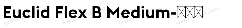 Euclid Flex B Medium字体转换 Euclid Flex B Medium字体转换